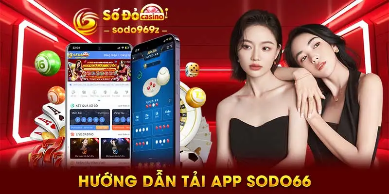 Hướng dẫn tải app SODO66