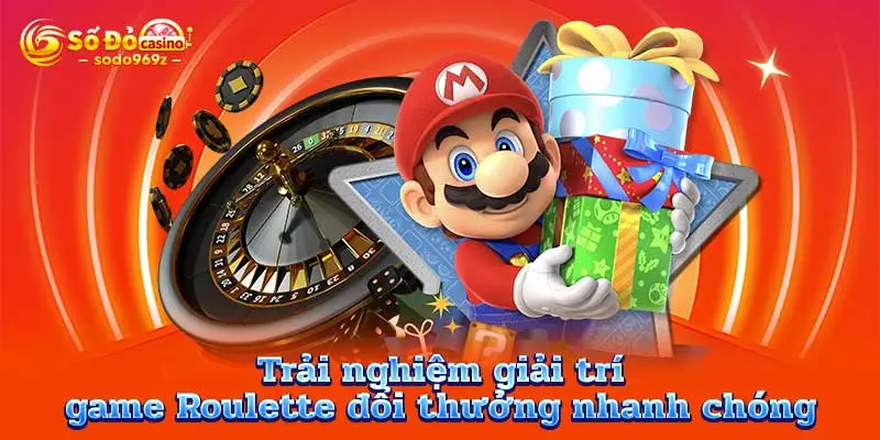 Trải nghiệm giải trí game Roulette đổi thưởng nhanh chóng