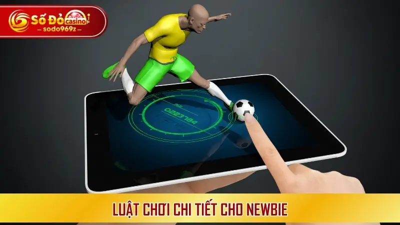 Luật chơi chi tiết cho newbie