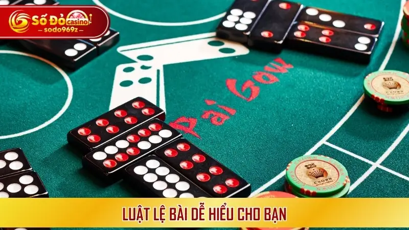 Luật lệ bài dễ hiểu cho bạn